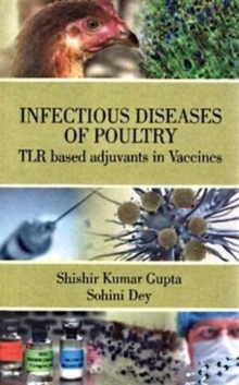 Infectious Diseases of Poultry: Tlr Based Adjuvents in Vaccines, Hardback Book Infectious Diseases of Poultry: Tlr Based Adjuvents in Vaccines, Hardback Book