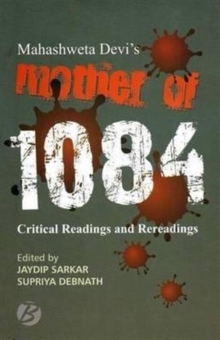 Mahashweta Devi's 'Mother of 1084': Critical Readings and Rereadings, Paperback Book Mahashweta Devi's 'Mother of 1084': Critical Readings and Rereadings, Paperback Book