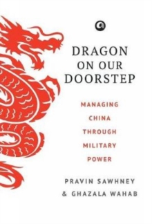 Dragon on Our Doorstep : Managing China Through Military Power