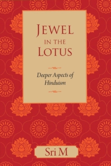 Jewel in the Lotus : Deeper Aspects of Hinduism