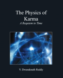 Physics Of Karma: A Requiem To Time