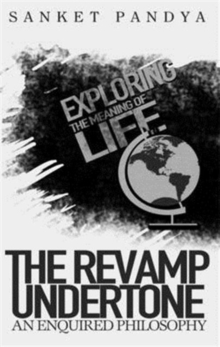 The Revamp Undertone: An Enquired Philosophy, Paperback Book The Revamp Undertone: An Enquired Philosophy, Paperback Book