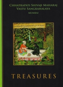 Treasures: Chhatrapati Shivaji Maharaj Vastu Sangrahalaya, Mumbai, Paperback Book Treasures: Chhatrapati Shivaji Maharaj Vastu Sangrahalaya, Mumbai, Paperback Book