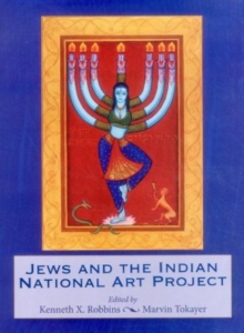 Jews And The Indian National Art Project, Hardback Book Jews And The Indian National Art Project, Hardback Book