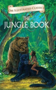 Om Illustrated Classics the Jungle Book, Hardback Book Om Illustrated Classics the Jungle Book, Hardback Book