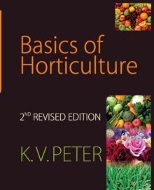 Basics of Horticulture : 2nd Revised and Expanded Ed., Hardback Book Basics of Horticulture : 2nd Revised and Expanded Ed., Hardback Book