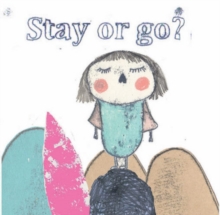 Stay or go ? : Story Book