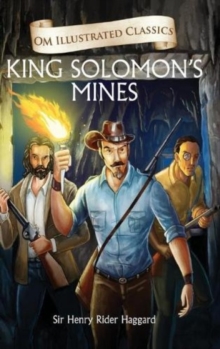 Om Illustrated Classics King Solomon's Mines, Hardback Book Om Illustrated Classics King Solomon's Mines, Hardback Book