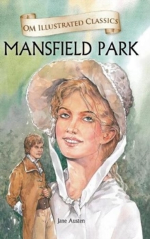 Om Illustrated Classics Mansfield Park, Hardback Book Om Illustrated Classics Mansfield Park, Hardback Book