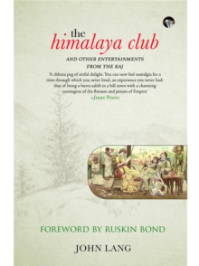 The Himalaya Club and Other Entertainments from the Raj