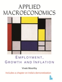 Applied Macroeconomics : Employment, Growth and Inflation, Paperback / softback Book Applied Macroeconomics : Employment, Growth and Inflation, Paperback / softback Book