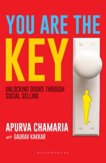 You Are The Key : Unlocking Doors Through Social Selling