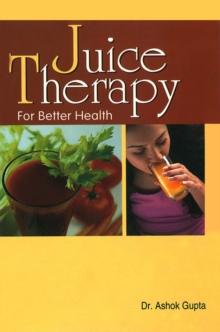 Juice Therapy : For Better Health