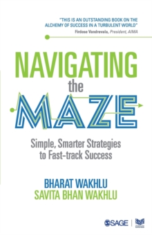 Navigating the Maze : Simple, Smarter Strategies to Fast-track Success, Paperback / softback Book Navigating the Maze : Simple, Smarter Strategies to Fast-track Success, Paperback / softback Book