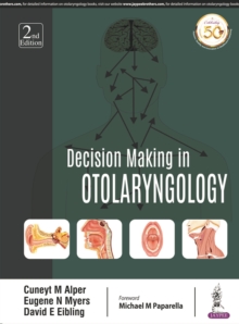 Decision Making in Otolaryngology, Paperback / softback Book Decision Making in Otolaryngology, Paperback / softback Book