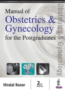 Manual of Obstetrics & Gynecology for the Postgraduates, Paperback / softback Book Manual of Obstetrics & Gynecology for the Postgraduates, Paperback / softback Book