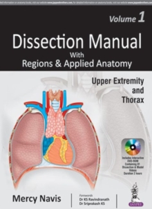 Dissection Manual with Regions & Applied Anatomy : Volume 1: Upper Extremity and Thorax, Paperback / softback Book Dissection Manual with Regions & Applied Anatomy : Volume 1: Upper Extremity and Thorax, Paperback / softback Book