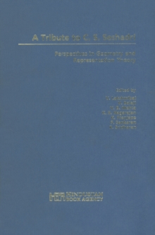 A Tribute to C.S. Seshadri : Perspectives in Geometry and Representation Theory