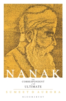 Nanak : The Correspondent Of The Ultimate