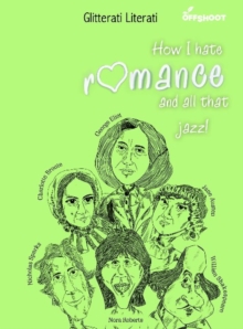 How I Hate Romance and All That Jazz, Paperback Book How I Hate Romance and All That Jazz, Paperback Book