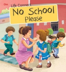 Life Connect No School Please, Paperback / softback Book Life Connect No School Please, Paperback / softback Book