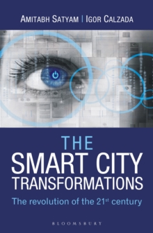 The Smart City Transformations : The Revolution of The 21st Century