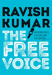 The Free Voice : On Democracy, Culture and the Nation