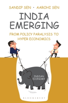 India Emerging : From Policy Paralysis to Hyper Economics