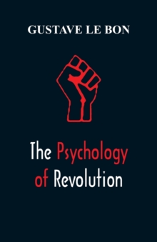 The Psychology of Revolution