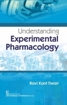 Understanding Experimental Pharmacology, Paperback / softback Book Understanding Experimental Pharmacology, Paperback / softback Book