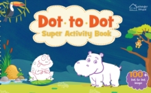 Dot to Dot Super Activity Book