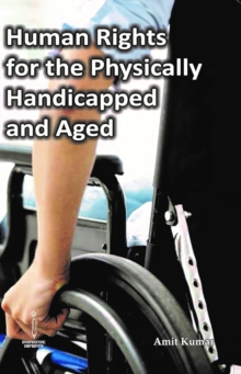 Human Rights for the Physically Handicapped and Aged