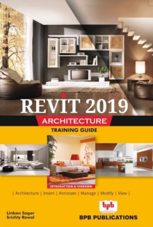 Revit 2019 Architecture Training Guide