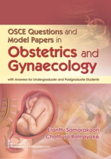 OSCE Questions and Model Papers in Obstetrics and Gynaecology, Paperback / softback Book OSCE Questions and Model Papers in Obstetrics and Gynaecology, Paperback / softback Book