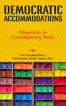 Democratic Accommodations : Minorities in Contemporary India