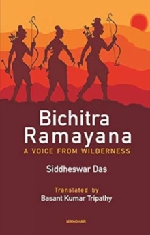 Bichitra Ramayana : A Voice From Wilderness