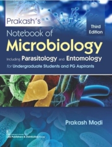 Prakashs Notebook of Microbiology : Including Parasitology and Entomology for Undergraduate Students and PG Aspirants