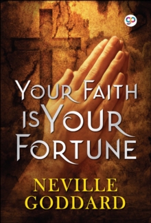 Your Faith is Your Fortune