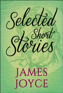 Selected Short Stories of James Joyce