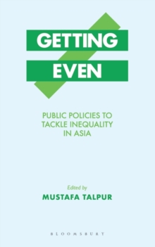 Getting Even : Public Policies to Tackle Inequality in Asia