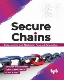 Secure Chains : Cybersecurity and Blockchain-powered automation