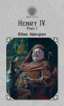 Henry IV, Part 1, Hardback Book Henry IV, Part 1, Hardback Book