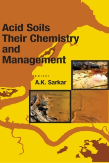 Acid Soils: Their Chemistry and Management