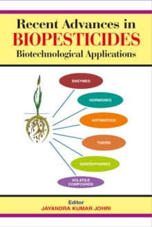 Recent Advances in Biopesticides