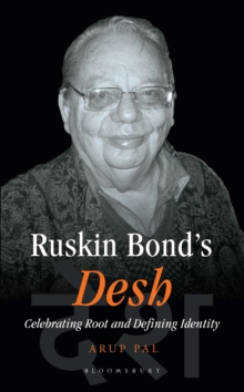 Ruskin Bond's Desh : Celebrating Root and Defining Identity