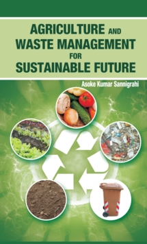 Agriculture and Waste Management for Sustainable Future