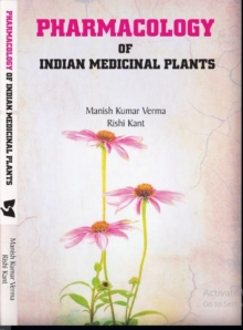 Pharmacology of Indian Medicinal Plants