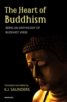 The Heart of Buddhism : Being an Anthology of Buddhist Verse