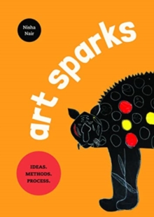 Art Sparks: Ideas. Methods. Process