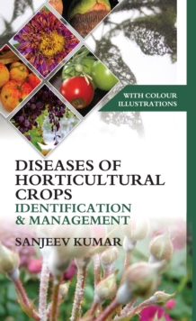 Diseases of Horticultural Crops Identification and Management: With Colour Illustrations